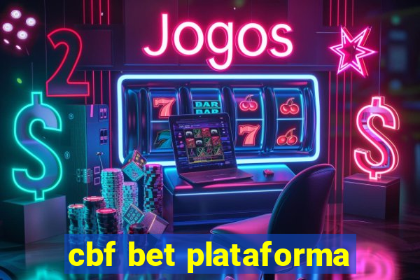 cbf bet plataforma